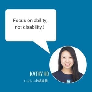 Kathy: "Focus on ability, not disability."