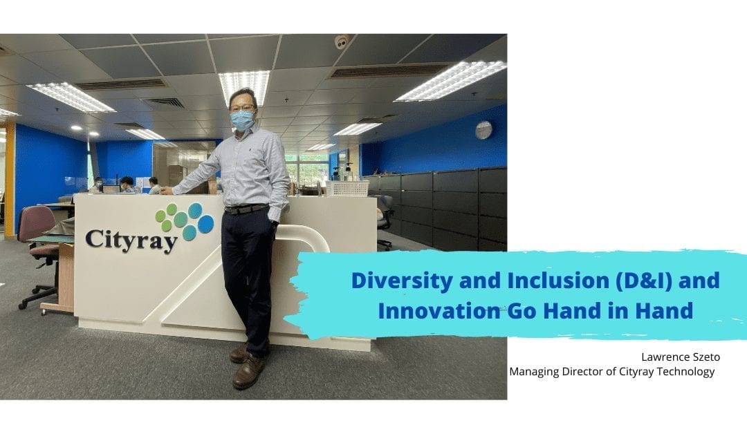 Diversity and Inclusion and Innovation Go Hand in Hand